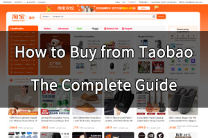 How to Buy from Taobao: The Complete Guide for International Shoppers
